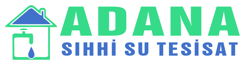 Adana Sıhhi Su Tesisatçı